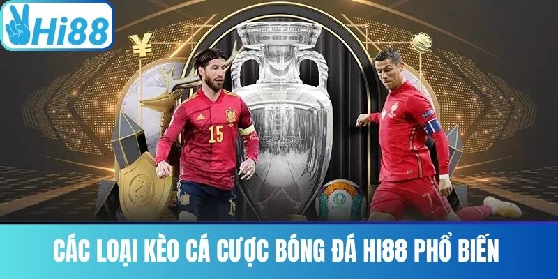 Các Loại Kèo Cá Cược Bóng Đá Hi88 Phổ Biến