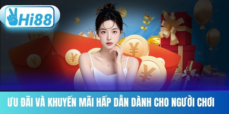 Ưu Đãi Và Khuyến Mãi Hấp Dẫn Dành Cho Người Chơi 