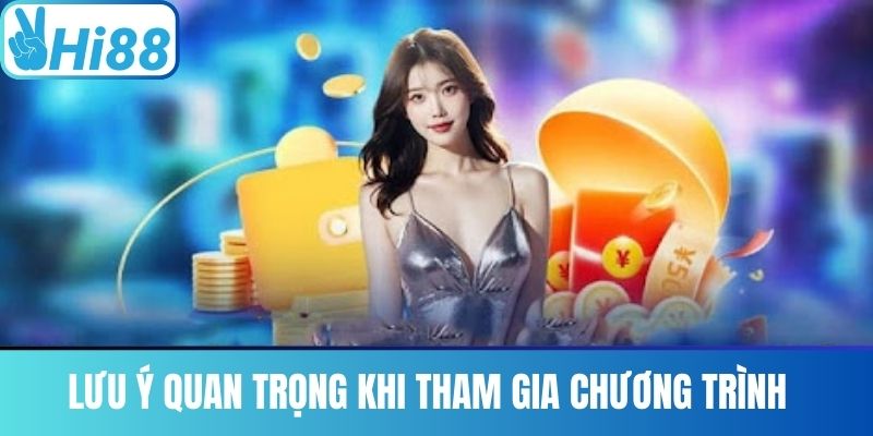 Lưu ý quan trọng khi tham gia chương trình