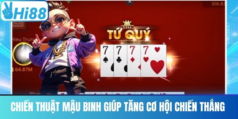 Chiến thuật mậu binh giúp tăng cơ hội chiến thắng